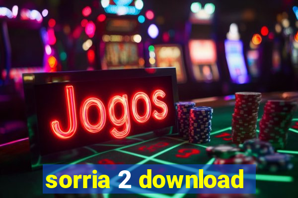 sorria 2 download